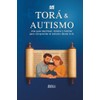 Torá & Autismo: Una guía espiritual, médica y familiar para