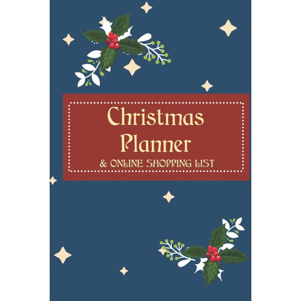 Christmas Planner & Online Shopping List: Planning Tracker (Diary Holiday