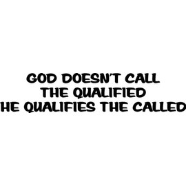 God Doesn’t Call The Qualified He Qualifies The Call Picture Art – Inspirational Bible Quote - Vinyl Wall Decal - - Size 8 Inches X 40 Inches - 22 Colors Available