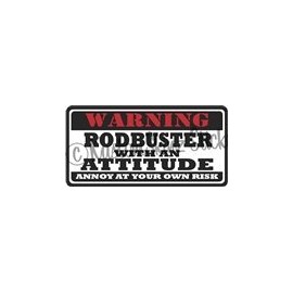 3" Rodbuster Warning Attitude Sticker ws1