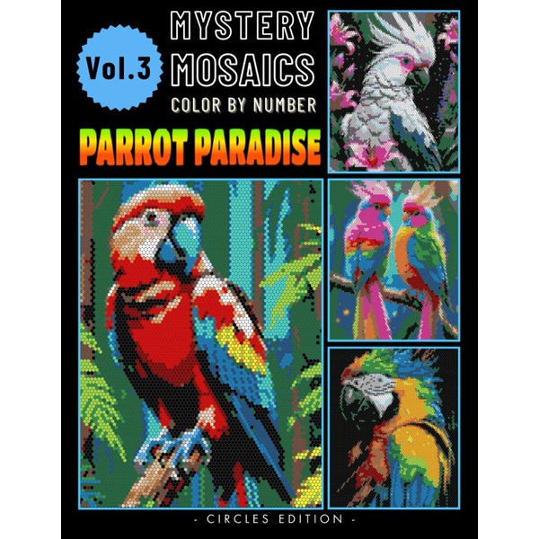 Parrot Paradise Mystery Mosaics Color by Number: Journey into Tropical