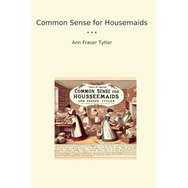 Common Sense for Housemaids