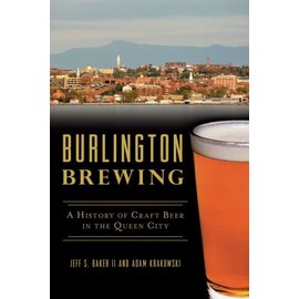 Burlington Brewing: A History Of Craft Beer In The Queen City