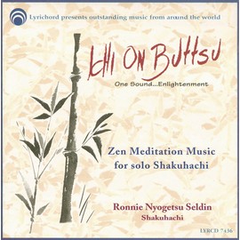 Ichi On Buttsu- Zen Meditation Music For Solo Shakuhachi