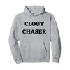 Clout Chaser Do It For Clout Minimal Black Text Design