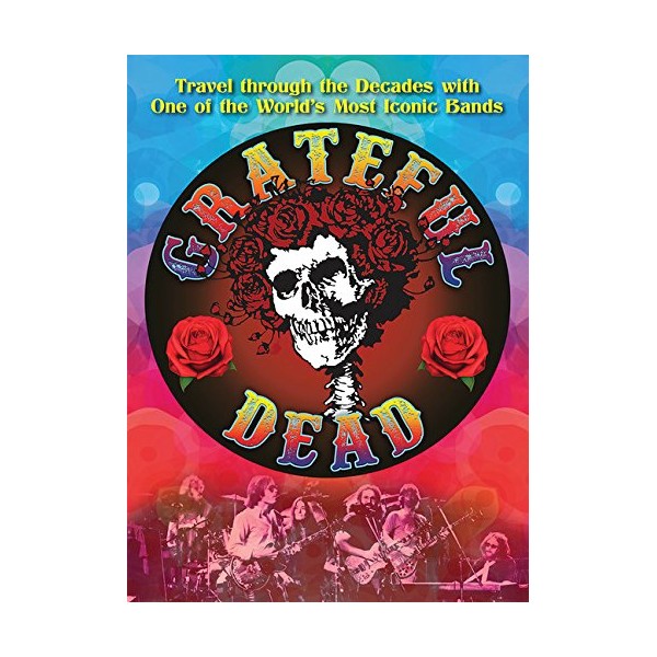 The Grateful Dead: Travel through the Decades with the Original