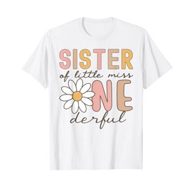 Sister of Little Miss Onederful First Birthday Daisy Family T-Shirt