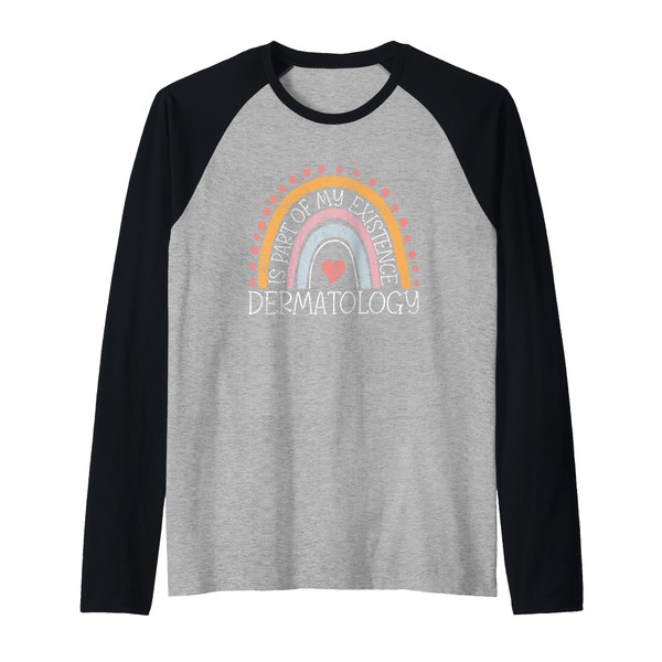 Vintage Dermatology Is Part Of My Existence Dermatologist Raglan Baseball