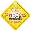Princess Anabelle On Board Girl Car Sign Child/Baby Gift/Present 002