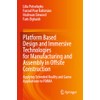 Platform Based Design and Immersive Technologies for Manufacturing and Assembly