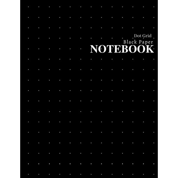 Dot Grid Notebook (Black Paper): Black Dotted Pages | 8.5