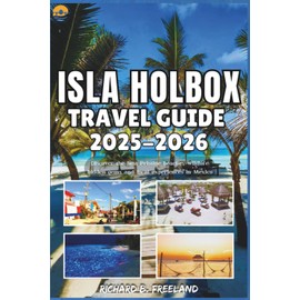 ISLA HOLBOX TRAVEL GUIDE: Discover the best Pristine beaches, wildlife, hidden gems and local experiences in Mexico