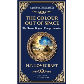 The Colour Out of Space: Lovecraft's Legendary Cosmic Horror Tale - Alien Forces Unleashed (Deluxe Hardbound Edition): 279