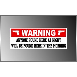 Warning Sign Anyone Found Here Funny Pro Gun NRA Vinyl Decal Bumper Sticker 3"x8"