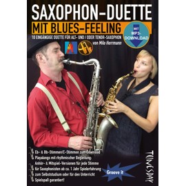 Saxophon-Duette mit Blues-Feeling (mit MP3s) für Alt- & Tenor-Sax - Noten + Playalongs für Saxophonisten (Voll- & Halb-Playbacks): 10 eingängige ... ... und/oder Tenor-Saxophon. Mit MP3-Download