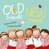 Old Friends, New Friends