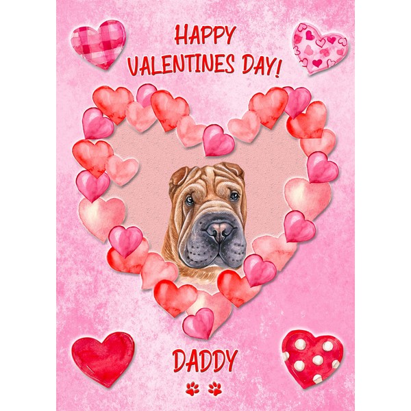 Shar Pei Dog Valentines Day Card (Happy Valentines, Daddy)