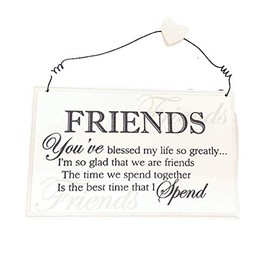 Wooden Plaque sign - Friends You've Blessed My Life So...