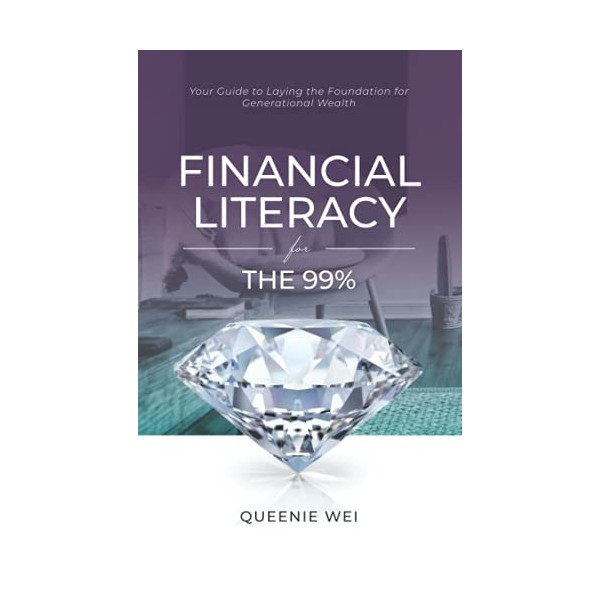 Financial Literacy for the 99%: Your Guide to Laying the