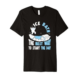 Mens Ice Water The Best Way To Start The Day Ice Bather Premium T-Shirt
