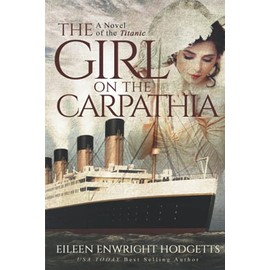 The Girl on the Carpathia: A Novel of the Titanic