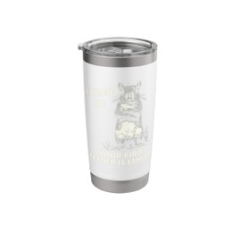 Excuse Me Your Bird Feeder is Empty Funny Squirrel Stainless Steel Insulated Tumbler