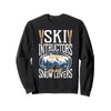 Ski Instructors Are Just Snow Lovers Winter Sports Sweatshirt