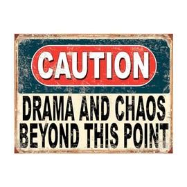 Shawprint Caution Drama And Chaos Beyond This Point Funny Metal Signs Home Pub Indoor & Outdoor Garden Bar Garage Vintage Wall Plaque Gift Retro (A4)