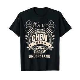 It's a CHEW Thing You Wouldn't Understand Gifts T-Shirt