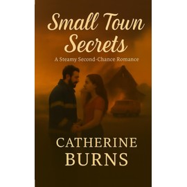 Small Town Secrets: A Cedar Creek Romance