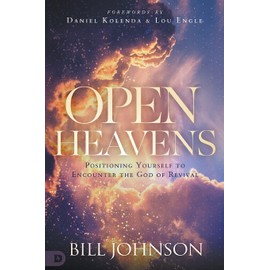 Open Heavens: Position Yourself to Encounter the God of Revival