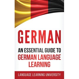 German: An Essential Guide to German Language Learning