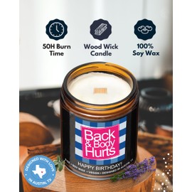Funny Happy Birthday Candle, Unique Happy Birthday Gifts for Women and Men, Fun Gift Ideas for 30th, 40th, 50th and 60th Birthdays, Back and Body Hurts Candle, Long-Lasting Scent, Gift-Ready