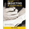 Metodo inductivo al estudio biblico: Pasos para entender mejor la Palabra de Dios