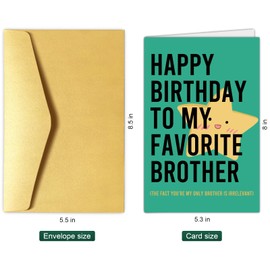 Chenive Humorous Birthday Card for Brother, Funny Brother Birthday Card, Happy Birthday To My Favorite Brother Card, You're My Only Brother Is Irrelevant