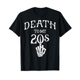 Death To My 20's Party, Death To My Youth, Skeleton Hand T-Shirt