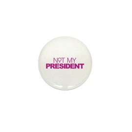 CafePress Not My President Women 1" Round Mini Button