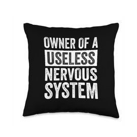 POTS Syndrome Owner Of A Useless Nervous System Throw Pillow