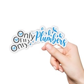 (3Pcs) Only Plumbers Sticker Plumbers Sticker Hard Hat Sticker Construction Sticker Welder Sticker Water Assitant Die-Cut Vinyl Dad Decals for Laptop Phone Water Bottles Kindle Sticker (3 Inches)