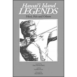 Hawaii Island Legends: Pikoi, Pele and Others