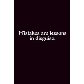 Mistakes Are Lessons In Disguise. - Journals For Writing - Gift For Women And Men - Notebook - Cute Journal - Lined Journal - Writing Journal - Bookmark