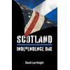 Scotland: Independence Day