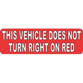 StickerTalk This Vehicle Does Not Turn Right on Red Vinyl Sticker, 10 inches by 3 inches