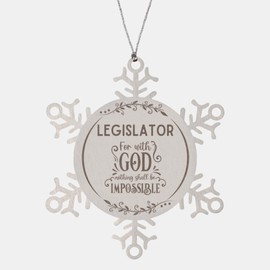 Bible Verse Legislator Christmas Ornament Gifts, to My Legislator for with God Nothing Shall be Impossible Legislator Gifts, Xmas Gifts for Legislator Snowflake Ornament Decorations