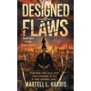 Designed by Flaws