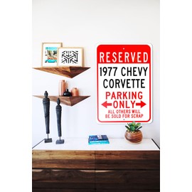 1977 77 Chevy Corvette Reserved Parking Only All Others Will Be Sold For Scrap, Metal Parking Sign, Man Cave Wall Decor, Novelty Garage Sign - 10"x14"