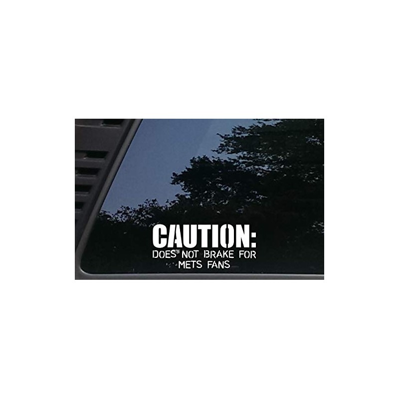 Caution: Does not Brake for Mets Fans - 7" x
