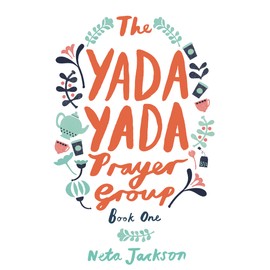 The Yada Yada Prayer Group (Yada Yada Series, Band 1)