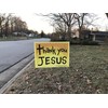 Thank You Jesus Christian yard sign printed on both sides