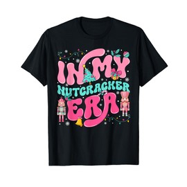 In My Nutcracker Era Nutcracker Squad Pink Christmas Girly T-Shirt